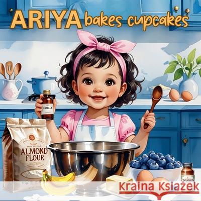 Ariya Bakes Cupcakes Kumari Dewrance 9781049202419 Kumari Dewrance - książka