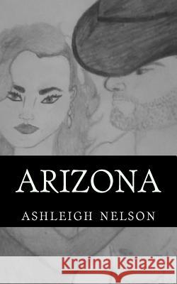 arizona Nelson, Ashleigh 9781508465485 Createspace - książka