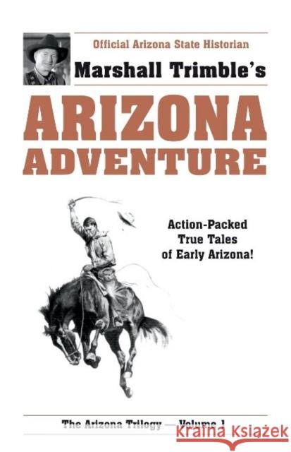Arizona Adventure Marshall Trimble 9780914846147 Primer Publishers - książka
