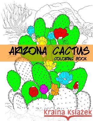 Arizona Cactus Coloring Book Digital Coloring Books 9781973997665 Createspace Independent Publishing Platform - książka