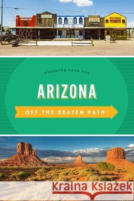 Arizona Off the Beaten Path(r): Discover Your Fun Carrie Frasure 9781493042845 Globe Pequot Press - książka