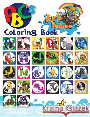 Ark Babies ABC's Coloring Book Chrys Kozak Ewoud Verduijn 9781539806783 Createspace Independent Publishing Platform - książka
