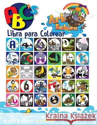 Ark Babies ABC's Libra para Colorear Verduijn, Ewoud 9781539938149 Createspace Independent Publishing Platform - książka