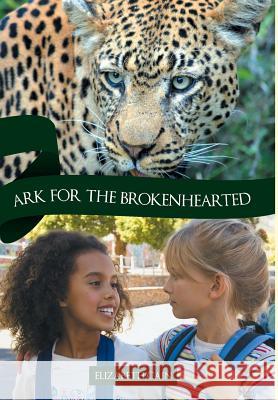 Ark for the Brokenhearted: Sequel to Once to Every Man Elizabeth Cain 9781491758670 iUniverse - książka