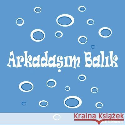 Arkadasim Balik türkce: ümit comics Ümit Elveren 9783752658590 Books on Demand - książka