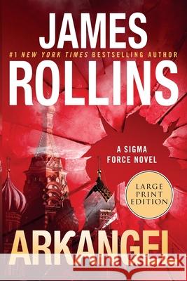 Arkangel: A SIGMA Force Novel James Rollins 9780062893185 Harper Large Print - książka