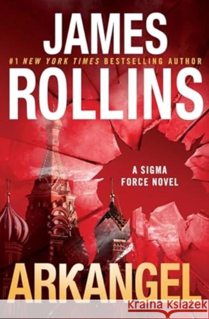 Arkangel Intl: A Sigma Force Novel James Rollins 9780062893239 HarperCollins - książka