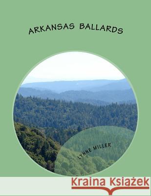 Arkansas Ballards Lynne D Miller 9781983878930 Createspace Independent Publishing Platform - książka