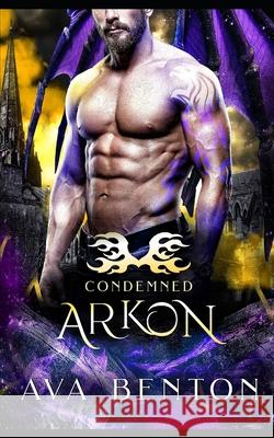 Arkon: A Demons Paranormal Romance Ava Benton 9798541347975 Independently Published - książka