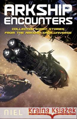 Arkship Encounters Niel Bushnell 9798327453241 Independently Published - książka