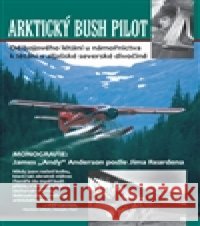 Arktický bush pilot Jim Rearden 9788026035732  - książka