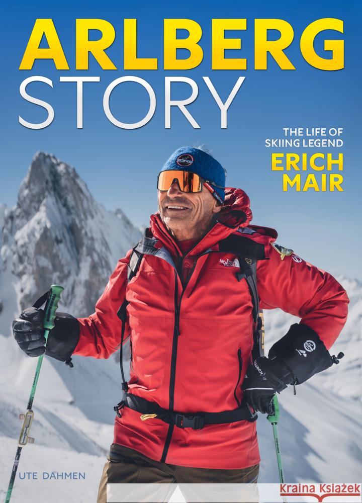 Arlberg Story Dahmen, Ute 9783761635001 J. P. Bachem - książka