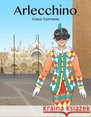 Arlecchino Grace Germana 9781480947979 Dorrance Publishing Co. - książka