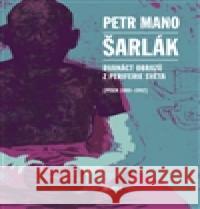 Šarlák Petr Mano 9788087506387 NakladatelstvÃ­ 65. pole - książka