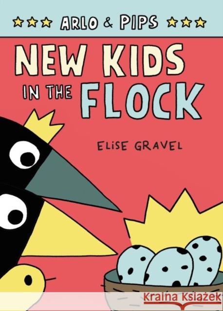 Arlo & Pips #3: New Kids in the Flock Elise Gravel Elise Gravel 9780063050792 Harperalley - książka
