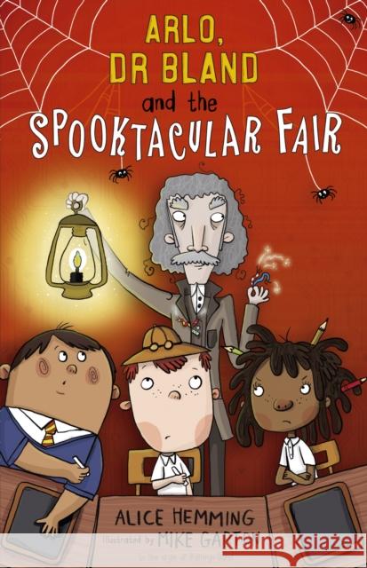 Arlo, Dr Bland and the Spooktacular Fair Alice Hemming 9781848866515 Maverick Arts Publishing - książka