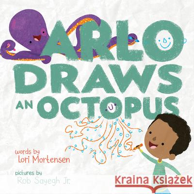 Arlo Draws an Octopus Lori Mortensen Rob Sayeg 9781419742019 Abrams Books for Young Readers - książka