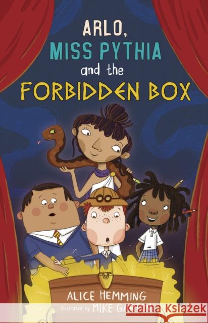 Arlo, Miss Pythia and the Forbidden Box Alice Hemming Mike Garton  9781848864054 Maverick Arts Publishing - książka