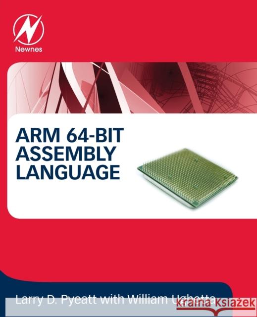 Arm 64-Bit Assembly Language Larry D. Pyeatt 9780128192214 Newnes - książka