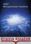 Arm Microprocessor Systems: Cortex-M Architecture, Programming, and Interfacing Muhammad Tahir Kashif Javed 9780367573911 CRC Press