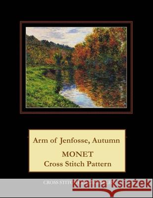 Arm of Jenfosse, Autumn: Monet Cross Stitch Pattern Kathleen George Cross Stitc H. Collectibles 9781792903274 Independently Published - książka