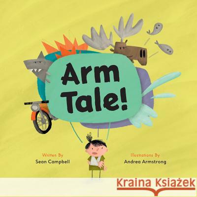 Arm Tale Sean Campbell Andrea Armstrong 9781775257233 Education Backpack - książka