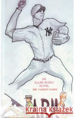 Arm the Fastest Yankee John E. Allen Raymond M. Russo 9781587213465 Authorhouse - książka