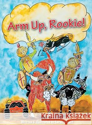 Arm Up, Rookie! Sarah Schaff 9781735837314 Acrylics139 - książka
