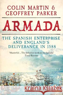 Armada: The Spanish Enterprise and England’s Deliverance in 1588 Geoffrey Parker 9780300259865 Yale University Press - książka