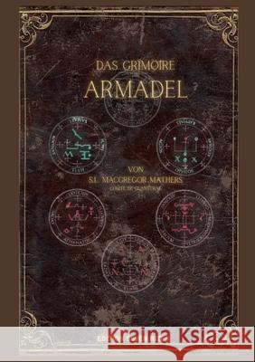 Armadel: Das Grimoire S. L. MacGregor Mathers Edition Seven Rites Bern 9783819261206 Bod - Books on Demand - książka