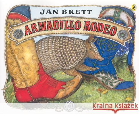 Armadillo Rodeo Jan Brett Jan Brett 9780142401255 Puffin Books - książka
