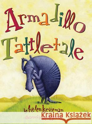 Armadillo Tattletale Helen Ketteman Keith Graves 9781635618167 Echo Point Books & Media - książka