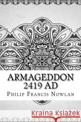 Armageddon 2419 AD Nowlan, Philip Francis 9781729517826 Createspace Independent Publishing Platform - książka