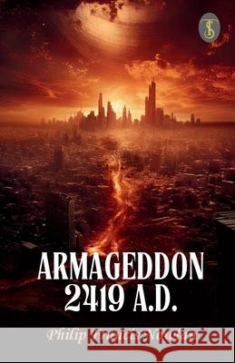 Armageddon 2419 A.D. Philip Francis Nowlan 9789361847509 True Sign Publishing House Private Limited - książka
