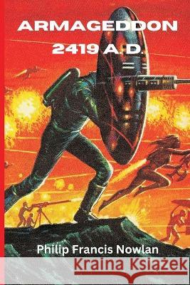 Armageddon 2419 AD Philip Francis Nowlan   9789395675956 Vij Books - książka