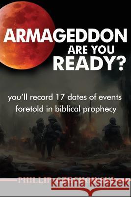 Armageddon: Are You Ready? Phillip Czechowski 9781939438799 Dauphin Publications - książka