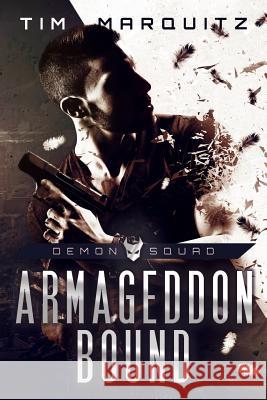 Armageddon Bound: Demon Squad Tim Marquitz 9781478243601 Createspace - książka