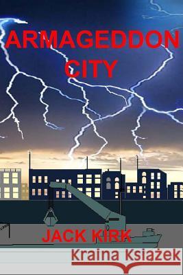Armageddon City Jack Kirk 9781533058607 Createspace Independent Publishing Platform - książka