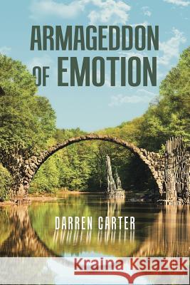 Armageddon of Emotion Darren Carter 9781543488234 Xlibris UK - książka