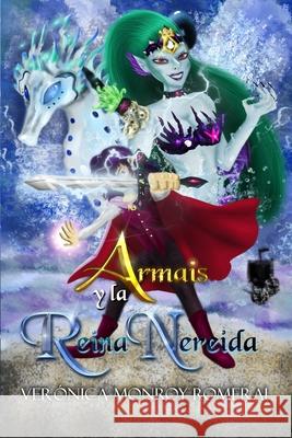 Armais y la Reina Nereida Verónica Monroy Romeral 9781790605583 Independently Published - książka