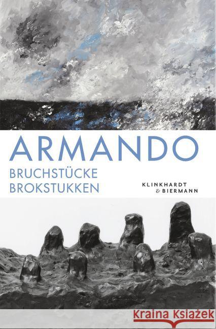 Armando : Bruchstücke - Brokstukken. Niederländisch, Deutsch Armando 9783943616347 Klinkhardt & Biermann - książka