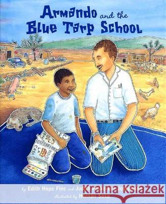 Armando and the Blue Tarp School Judith Josephson Josephson Edith Hope Fine 9781620141656 Lee & Low Books - książka