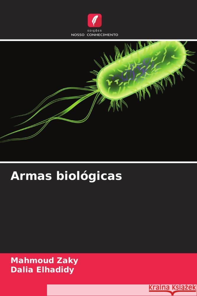 Armas biológicas Zaky, Mahmoud, Elhadidy, Dalia 9786208948115 Edições Nosso Conhecimento - książka