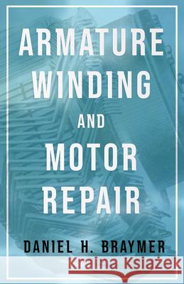 Armature Winding and Motor Repair Braymer, Daniel H. 9781409782544  - książka
