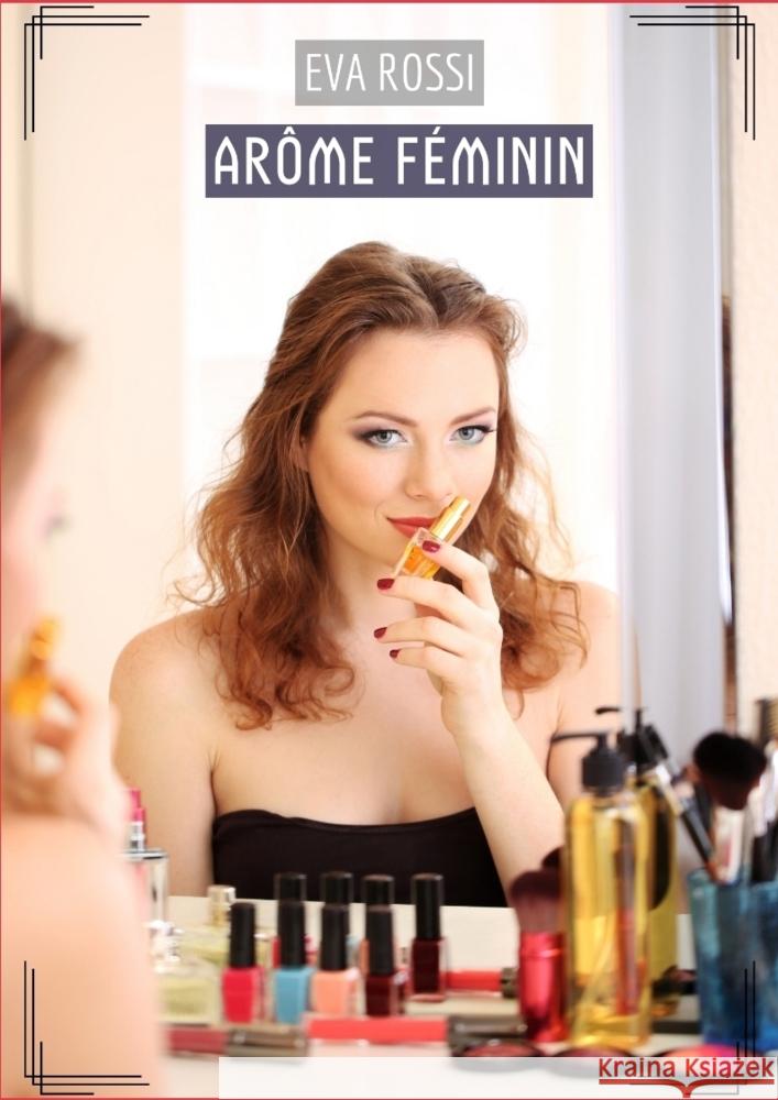 Arôme Féminin Rossi, Eva 9783384228154 Eva Rossi - książka