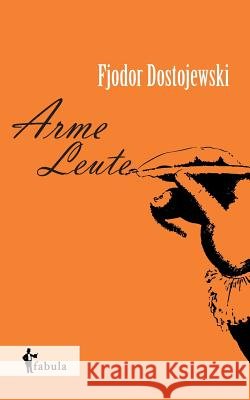 Arme Leute Fjodor Michailowitch Dostojewski 9783958553293 Fabula Verlag Hamburg - książka