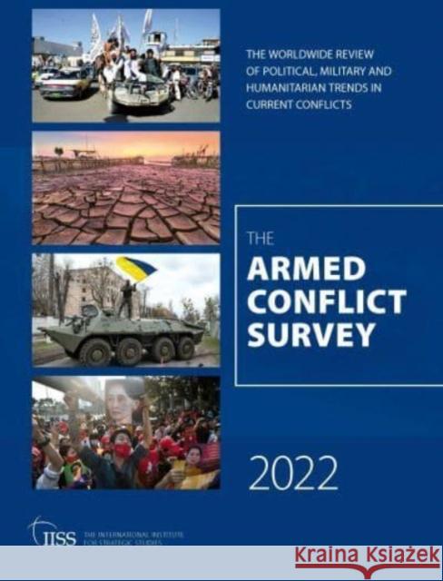Armed Conflict Survey 2022 The International Institute for Strategi 9781032304427 Routledge - książka