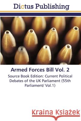 Armed Forces Bill Vol. 2 Collins, Angela 9783845467955 Dictus Publishing - książka