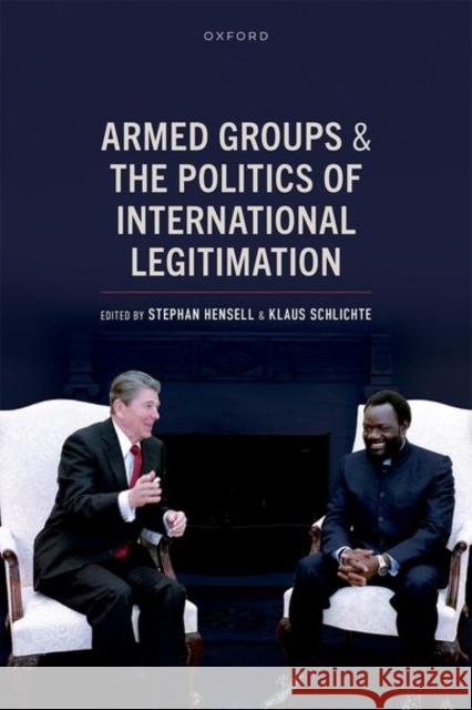 Armed Groups and the Politics of International Legitimation  9780198974512 Oxford University Press - książka