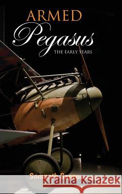 Armed Pegasus: The Early Years Somanth Sapru 9789380502915 K W Publishers Pvt Ltd - książka